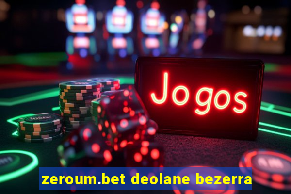 zeroum.bet deolane bezerra